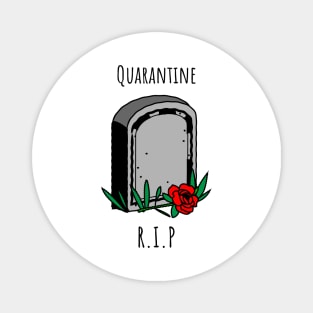 Quarantine rest in peace Magnet